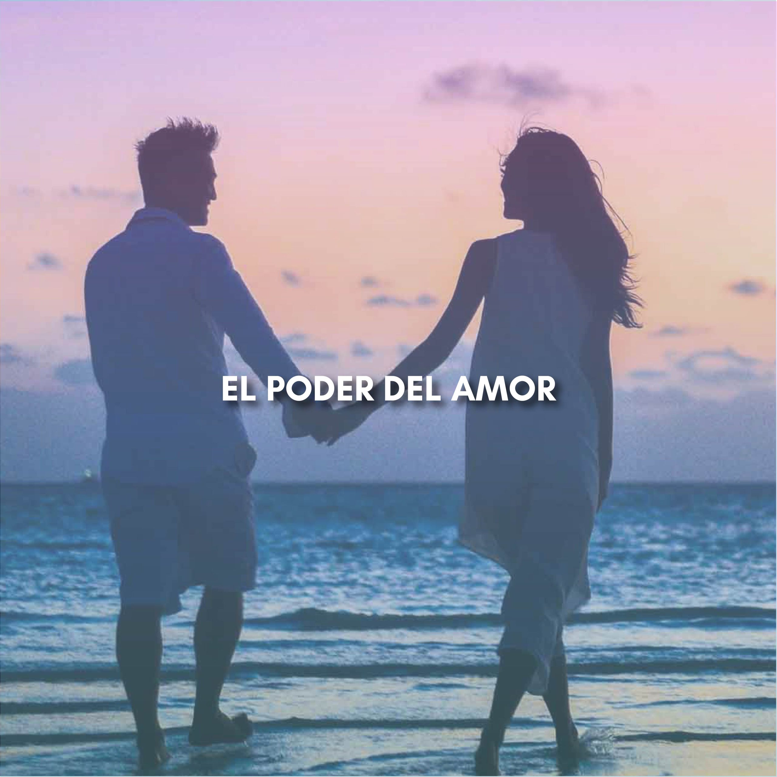 Lee más sobre el artículo EL PODER DEL AMOR