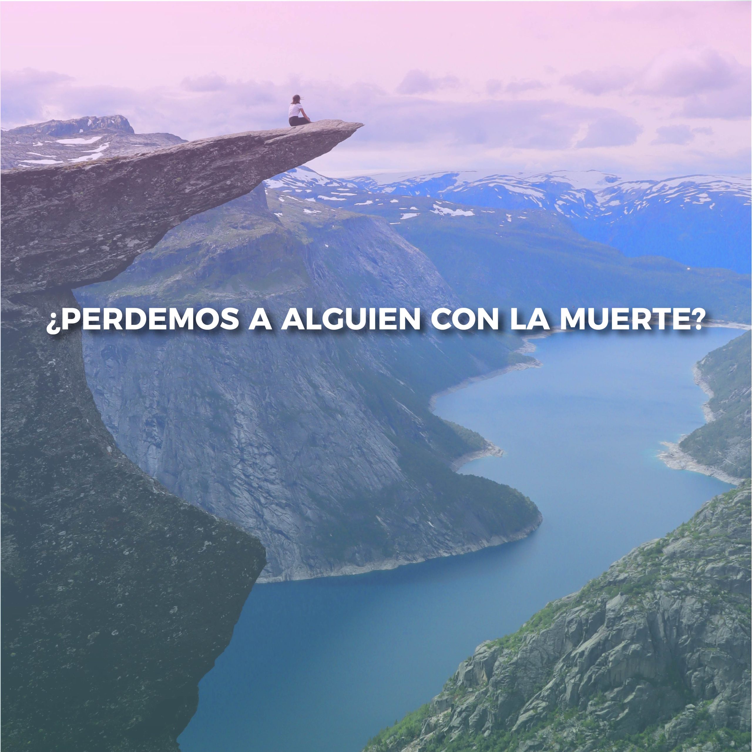 Lee más sobre el artículo ¿PERDEMOS A ALGUIEN CON LA MUERTE?