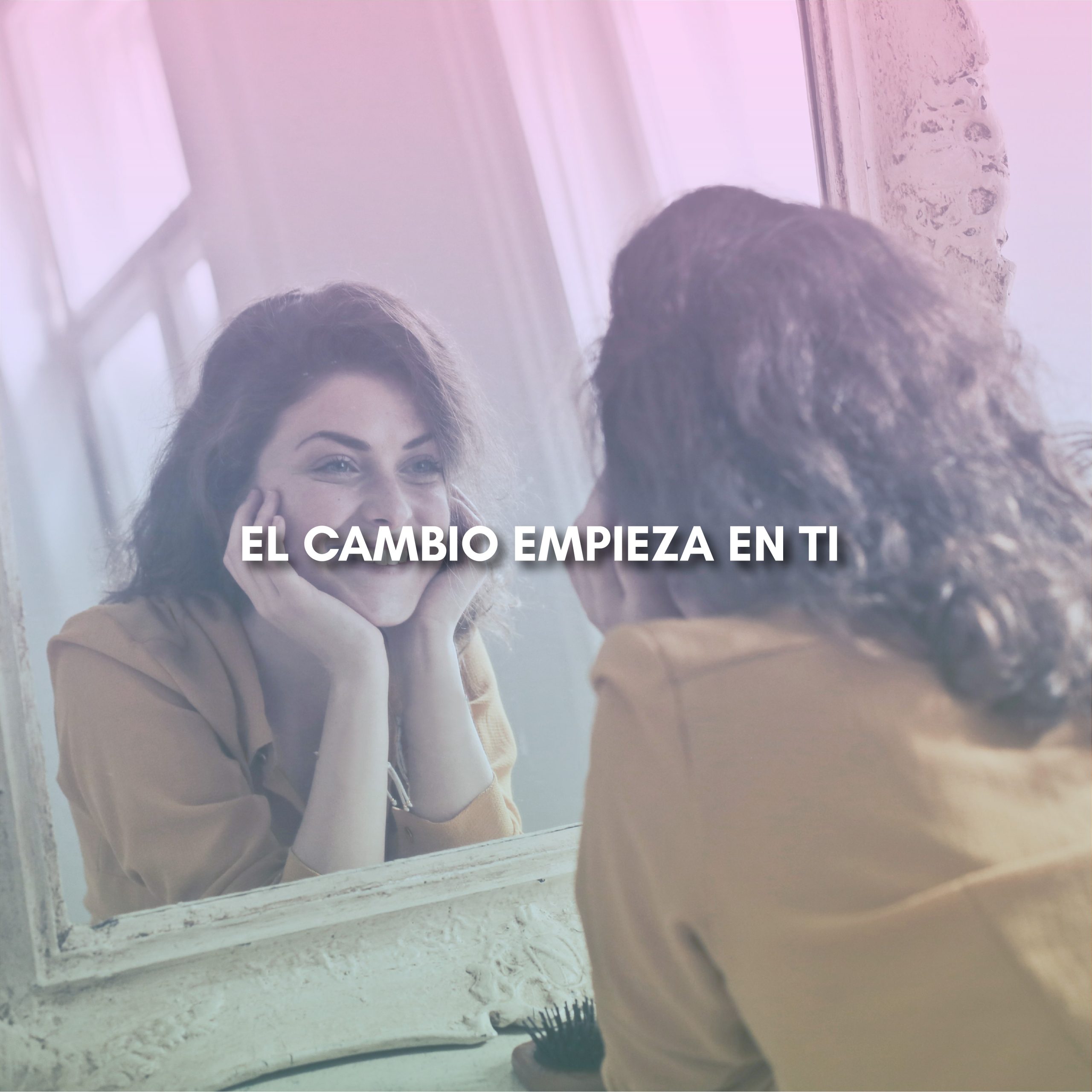 Lee más sobre el artículo EL CAMBIO EMPIEZA EN TI