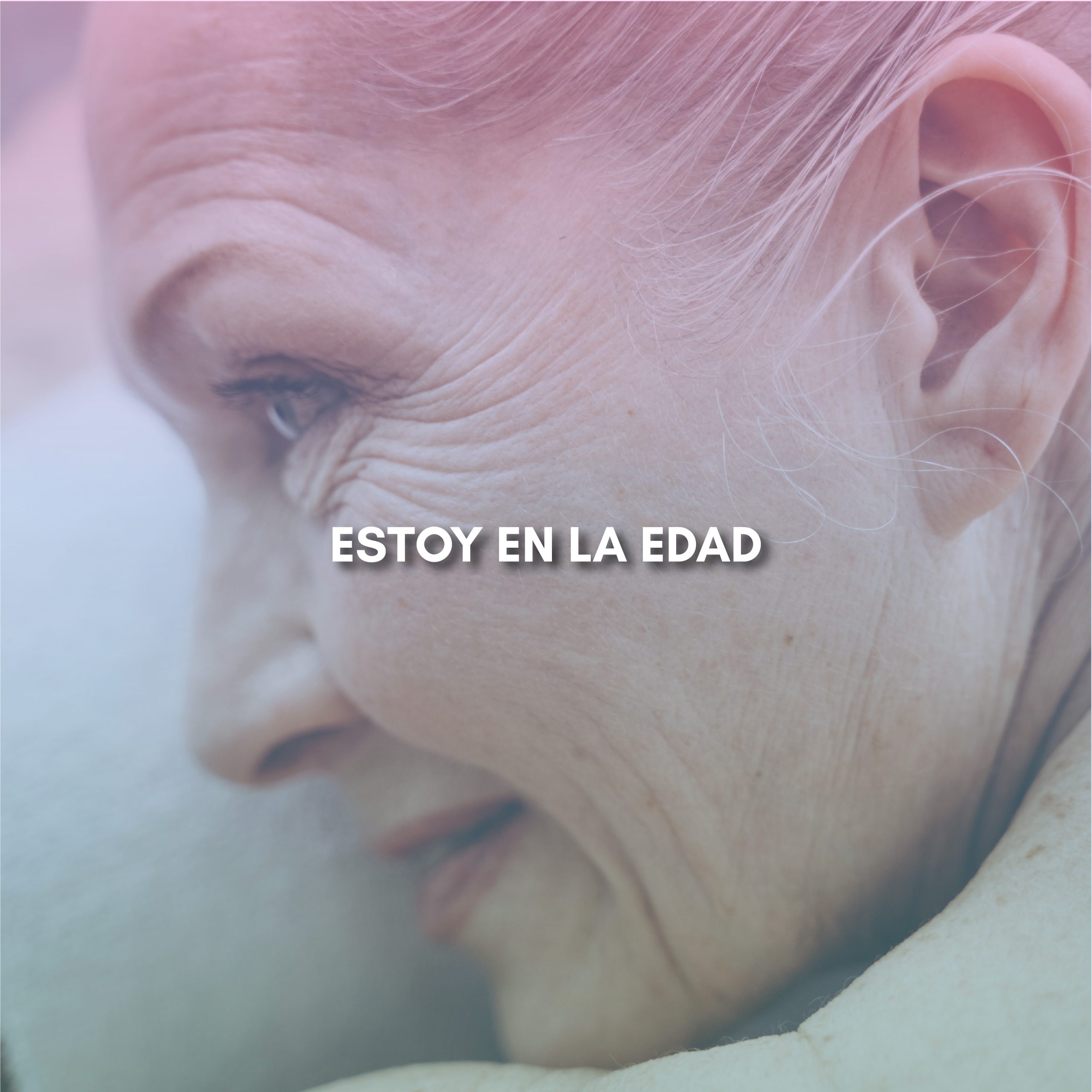 Lee más sobre el artículo ESTOY EN LA EDAD