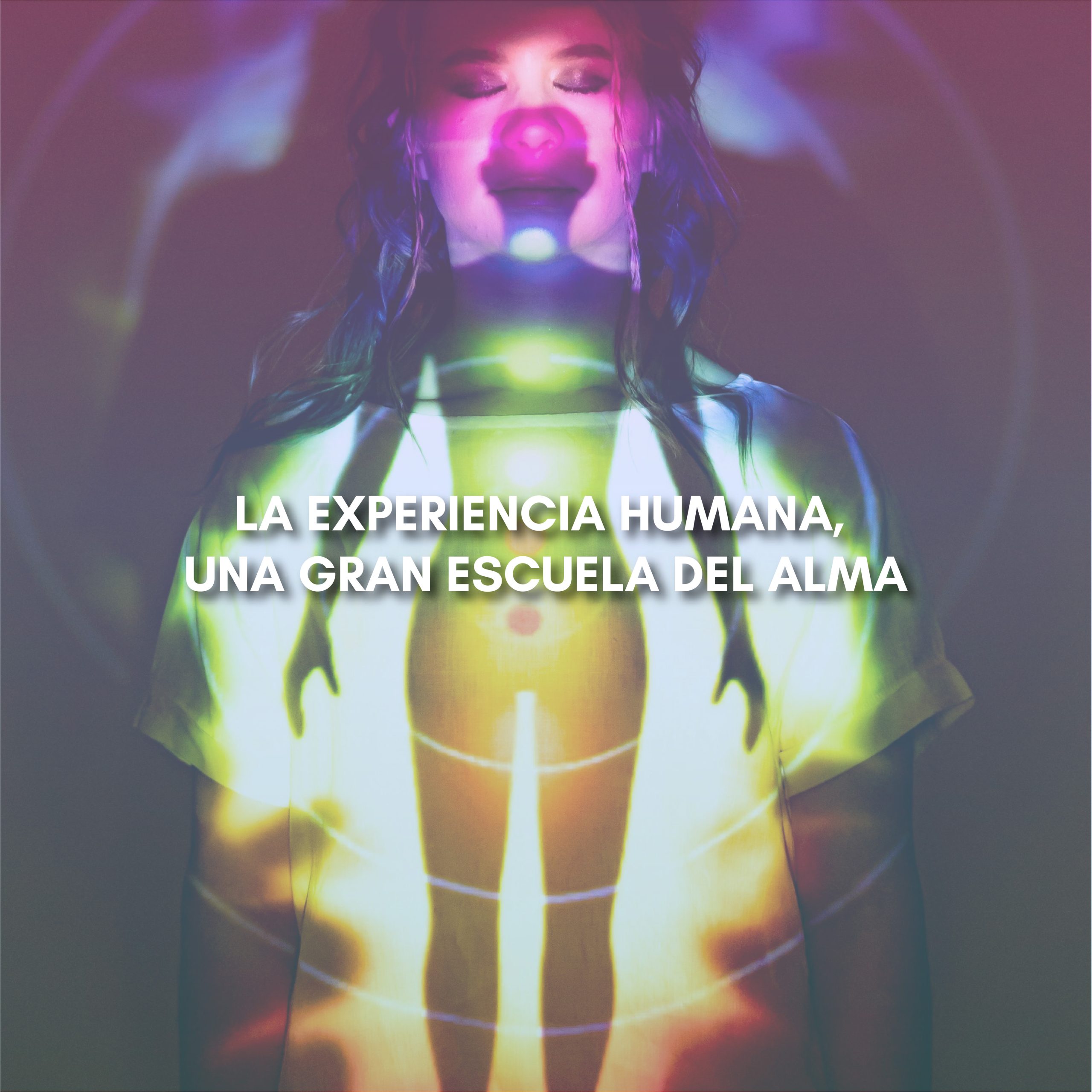 Lee más sobre el artículo LA EXPERIENCIA HUMANA, UNA GRAN ESCUELA DEL ALMA