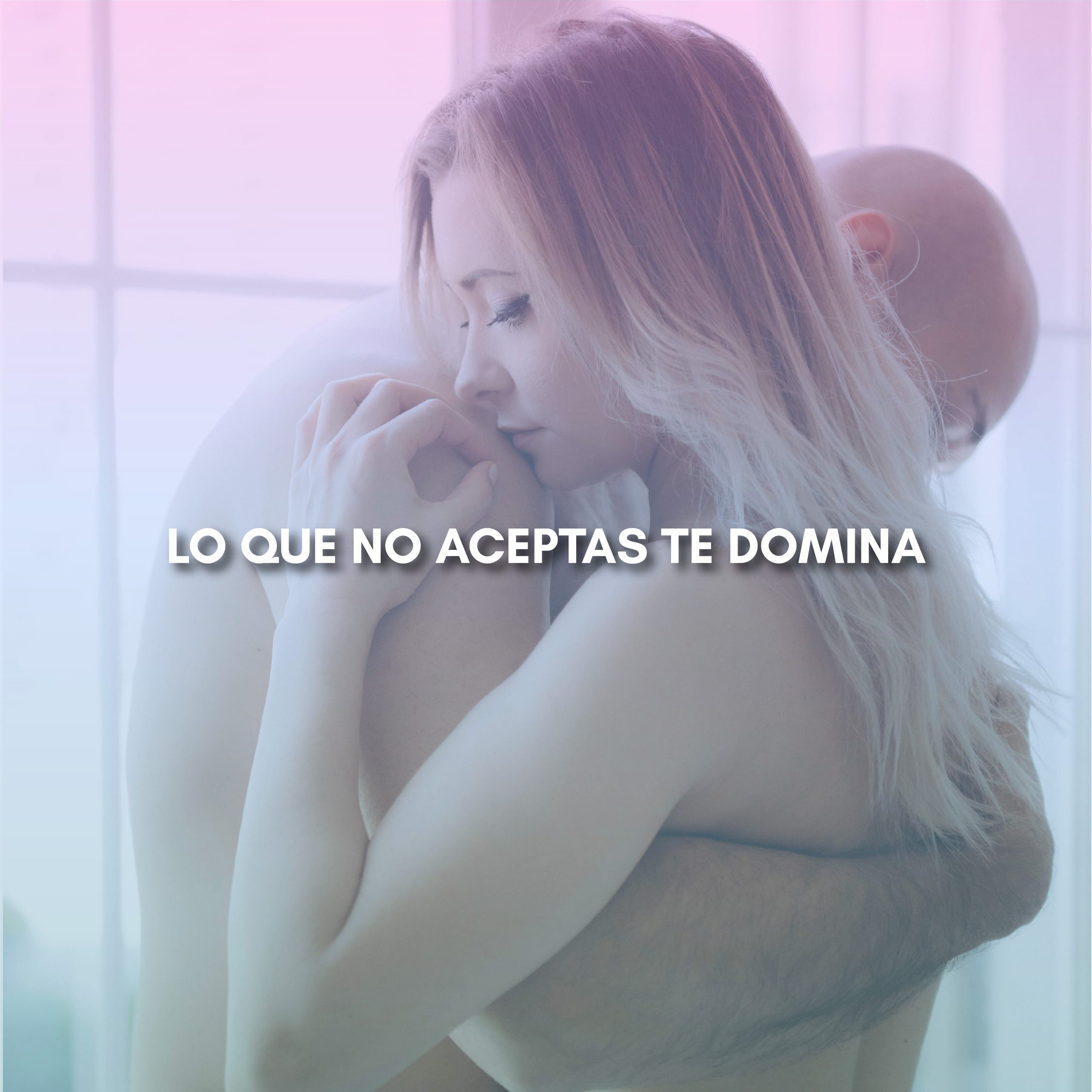 Lee más sobre el artículo LO QUE NO ACEPTAS TE DOMINA